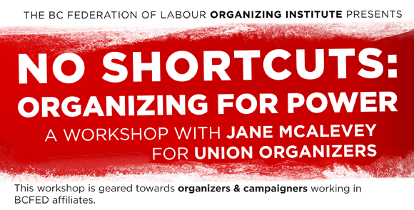 NO SHORTCUTS: Organizing for Power Workshop with Jane McAlevey for Union Organizers